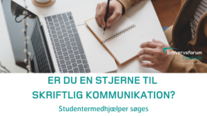 Studentermedhjælper: Er du en stjerne til skriftlig kommunikation, Studentermedhjælper Erhvervsforum Roskilde
